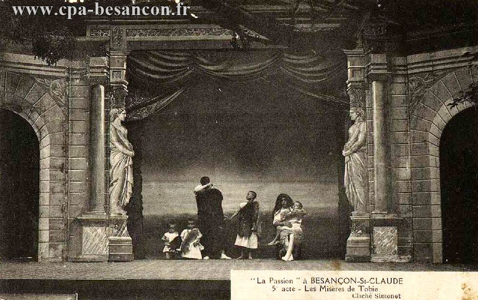 La Passion à BESANÇON-St CLAUDE - 5e acte - Les Misères de Tobie